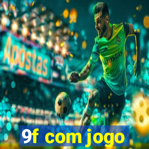 9f com jogo