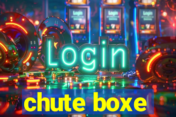 chute boxe