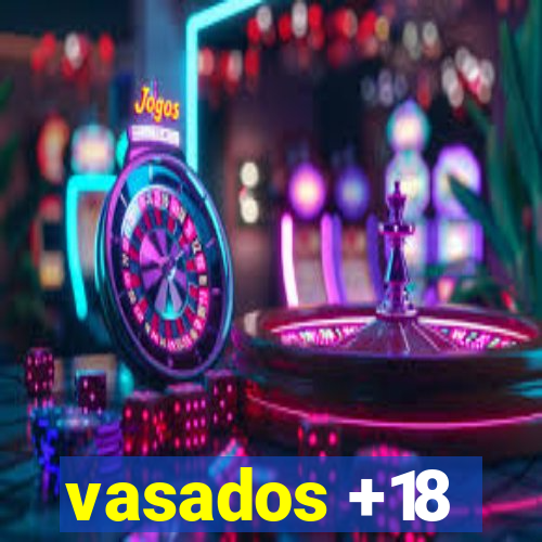 vasados +18