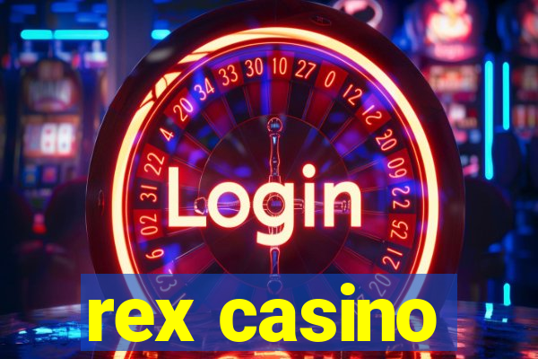 rex casino