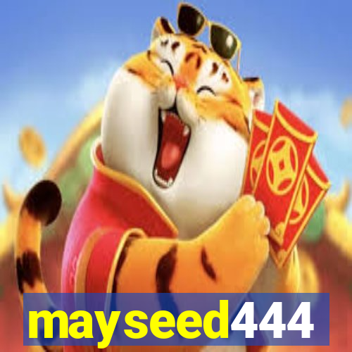 mayseed444