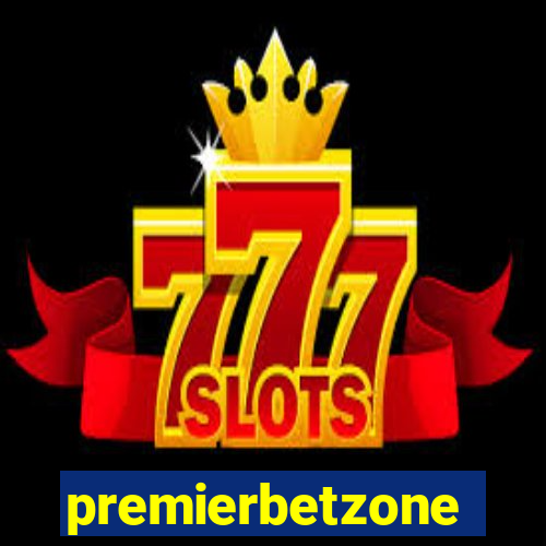 premierbetzone aposta online