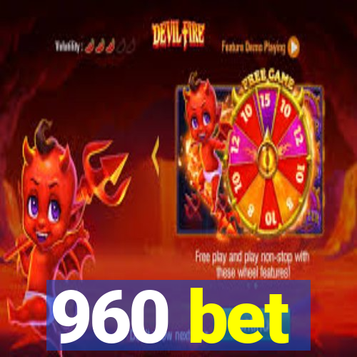 960 bet