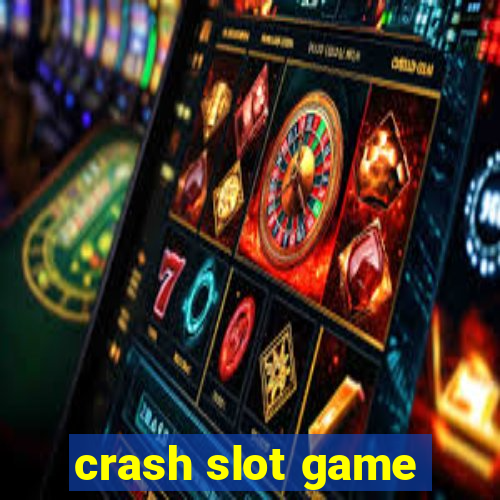 crash slot game