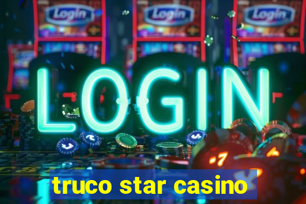 truco star casino