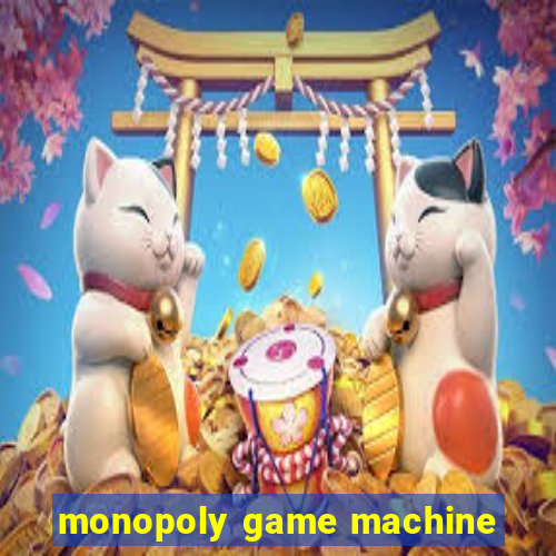 monopoly game machine