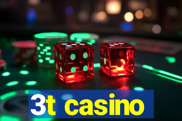 3t casino