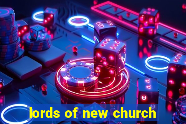 lords of new church