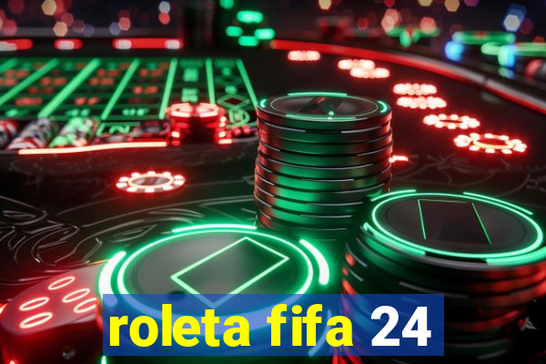 roleta fifa 24