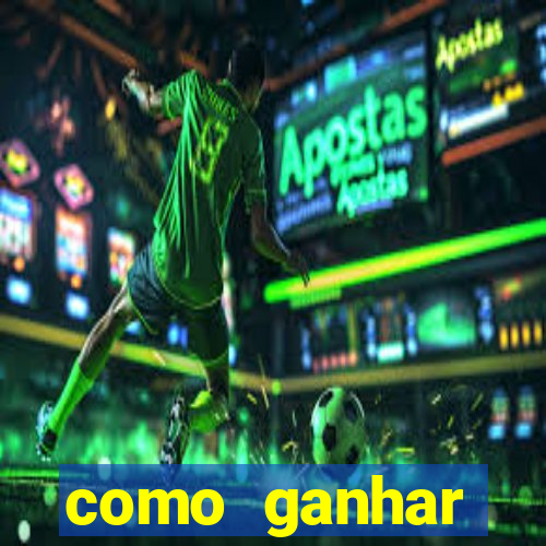 como ganhar dinheiro para jogos