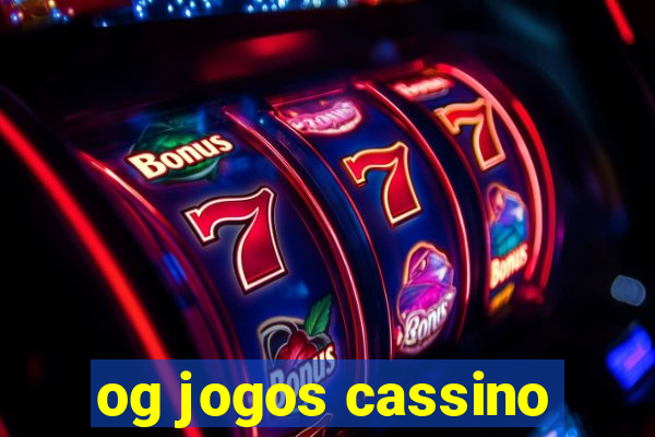 og jogos cassino