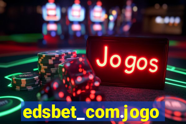 edsbet_com.jogos.app