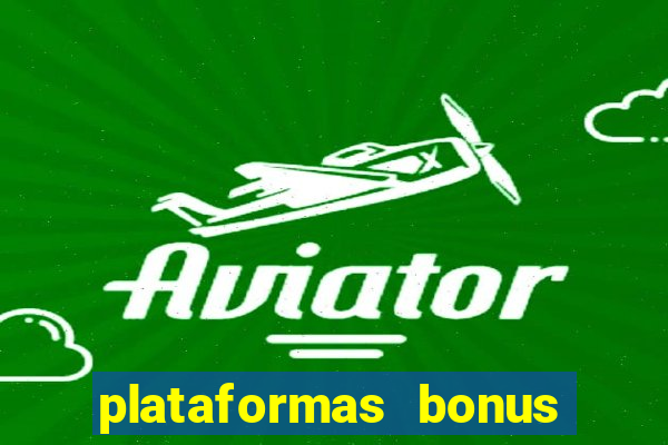 plataformas bonus de cadastro