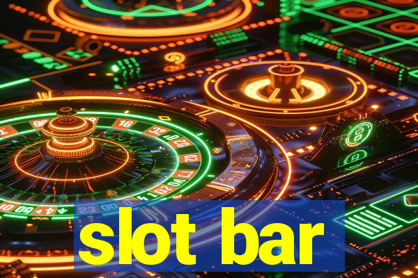 slot bar