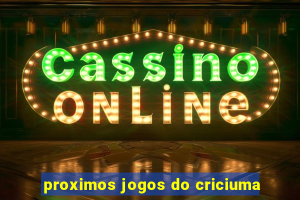 proximos jogos do criciuma