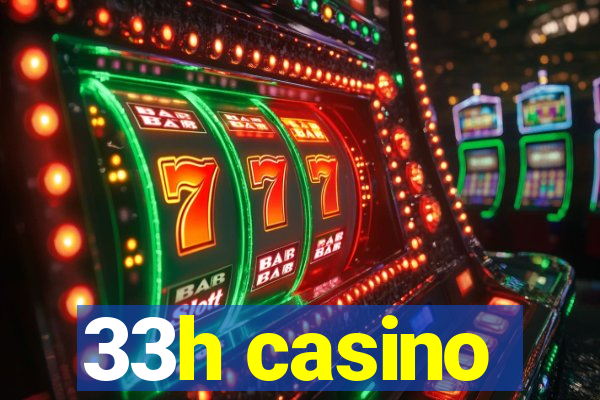 33h casino