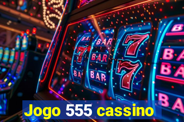 Jogo 555 cassino