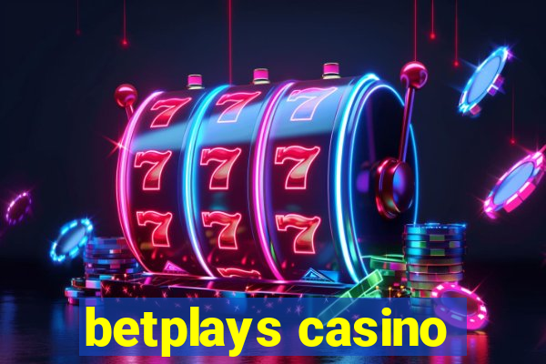 betplays casino