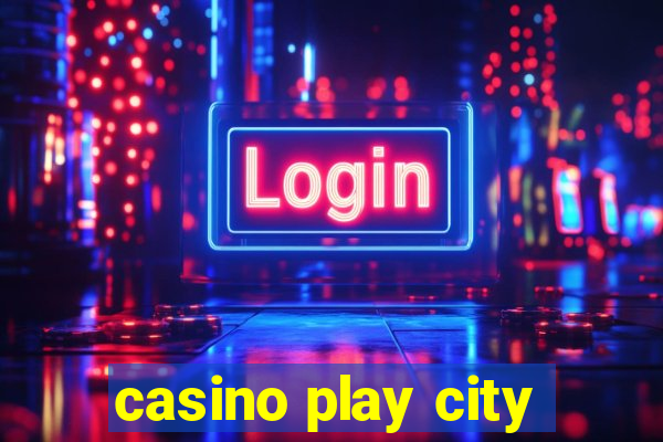 casino play city