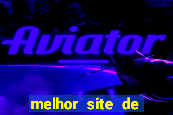 melhor site de apostas de jogos