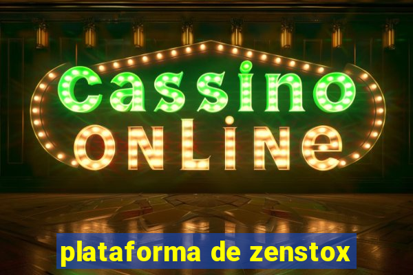 plataforma de zenstox