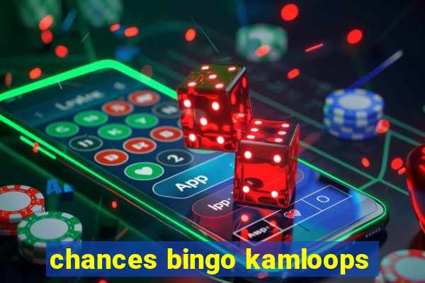 chances bingo kamloops