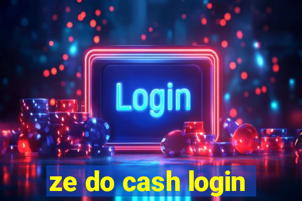 ze do cash login