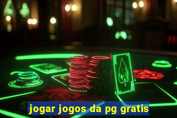 jogar jogos da pg gratis