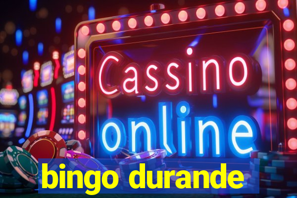 bingo durande