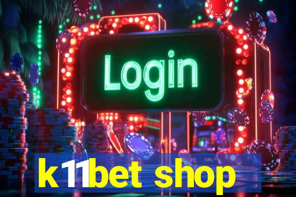 k11bet shop