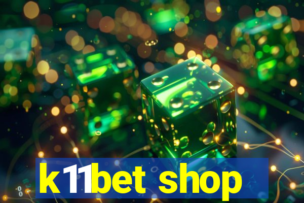 k11bet shop