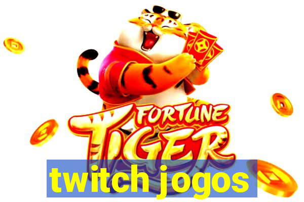 twitch jogos