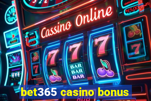 bet365 casino bonus