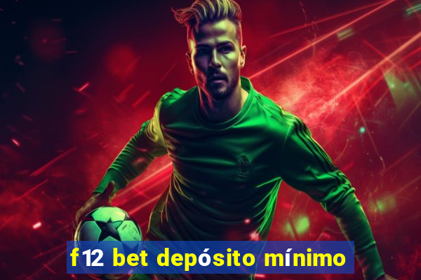 f12 bet depósito mínimo