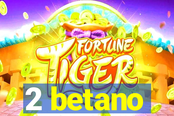 2 betano