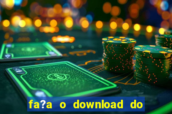 fa?a o download do aplicativo betano