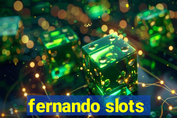 fernando slots