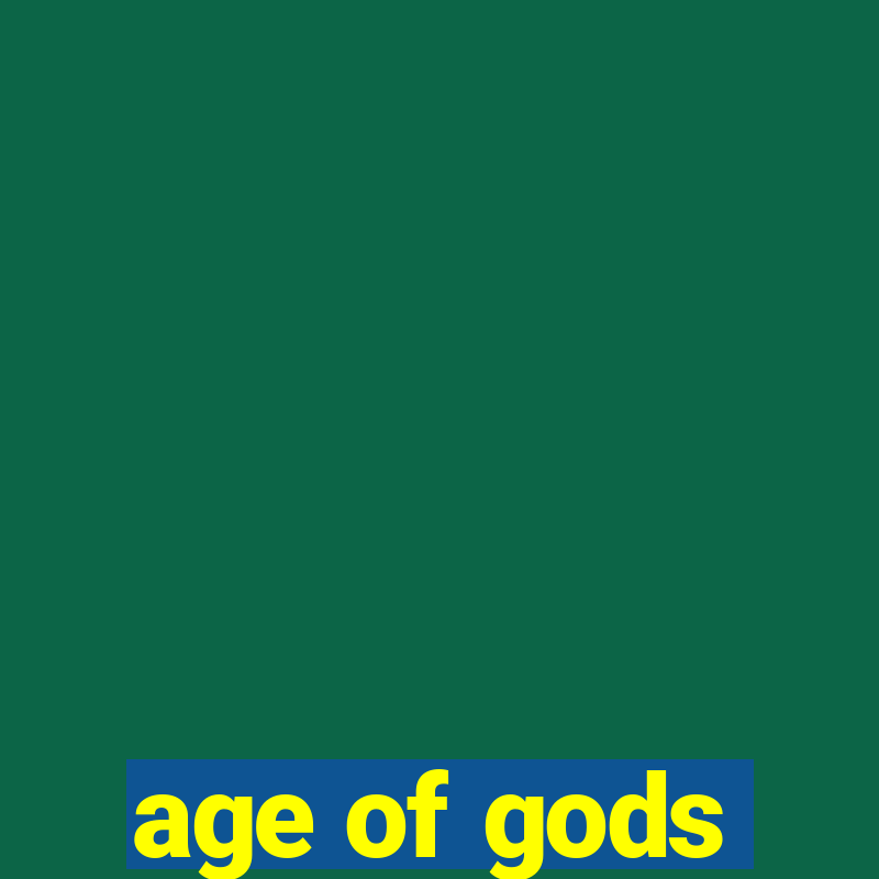 age of gods