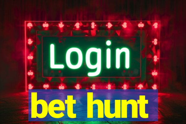 bet hunt