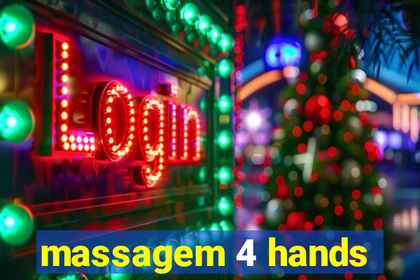 massagem 4 hands