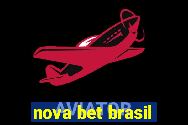 nova bet brasil