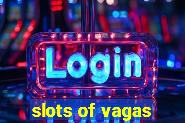 slots of vagas