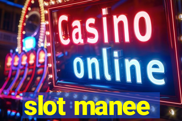 slot manee