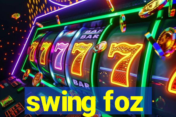 swing foz