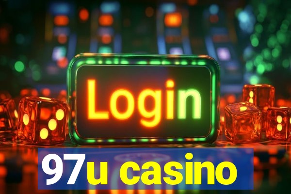 97u casino