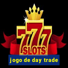 jogo de day trade