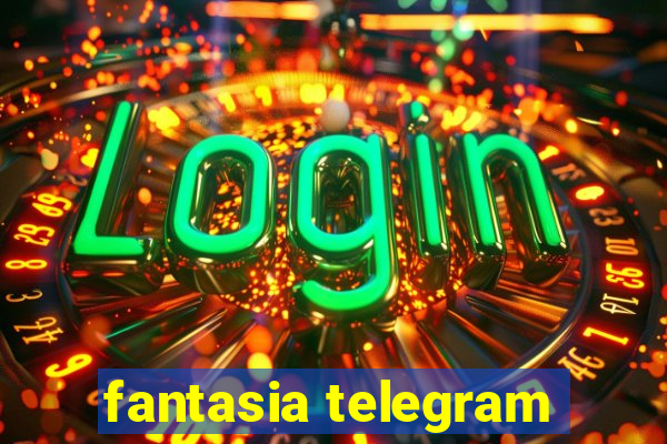 fantasia telegram