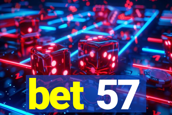 bet 57