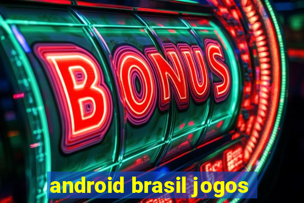 android brasil jogos