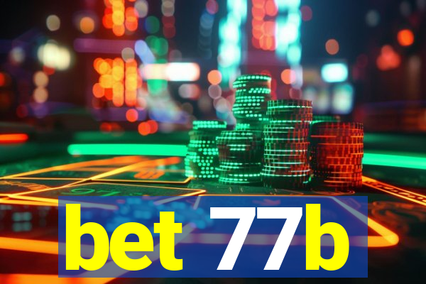 bet 77b